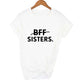 1pcs BFF SISTERS Letters Printing Matching T-Shirt